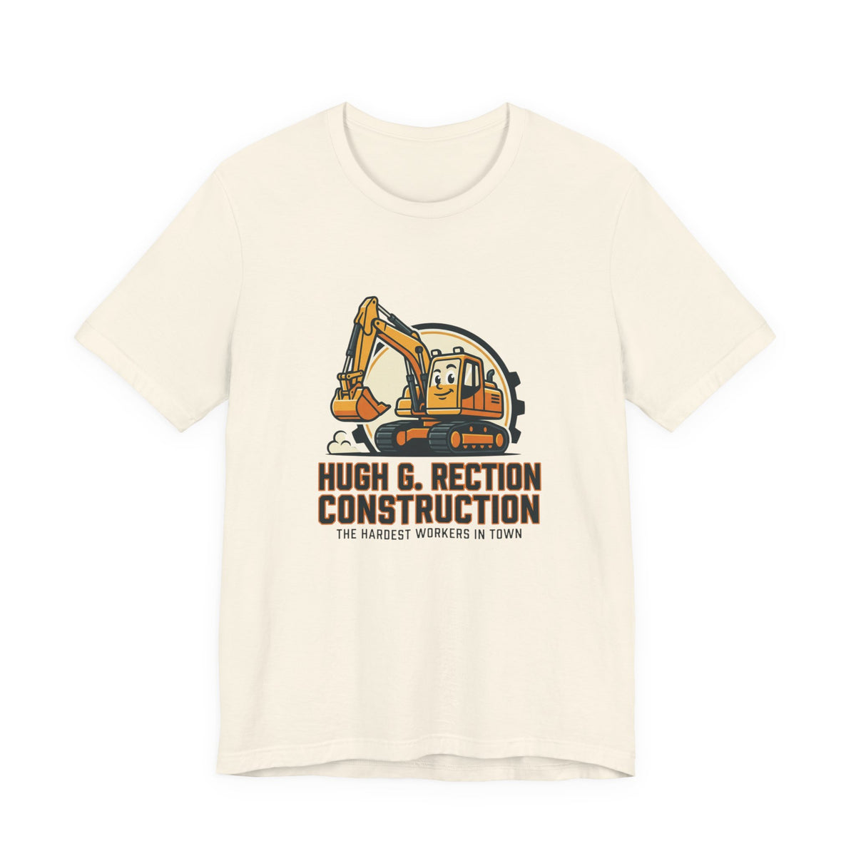 Construction T-Shirt — "Hugh G. Rection Construction: The Hardest Workers in Town"