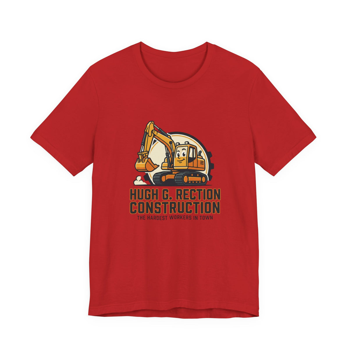 Construction T-Shirt — "Hugh G. Rection Construction: The Hardest Workers in Town"