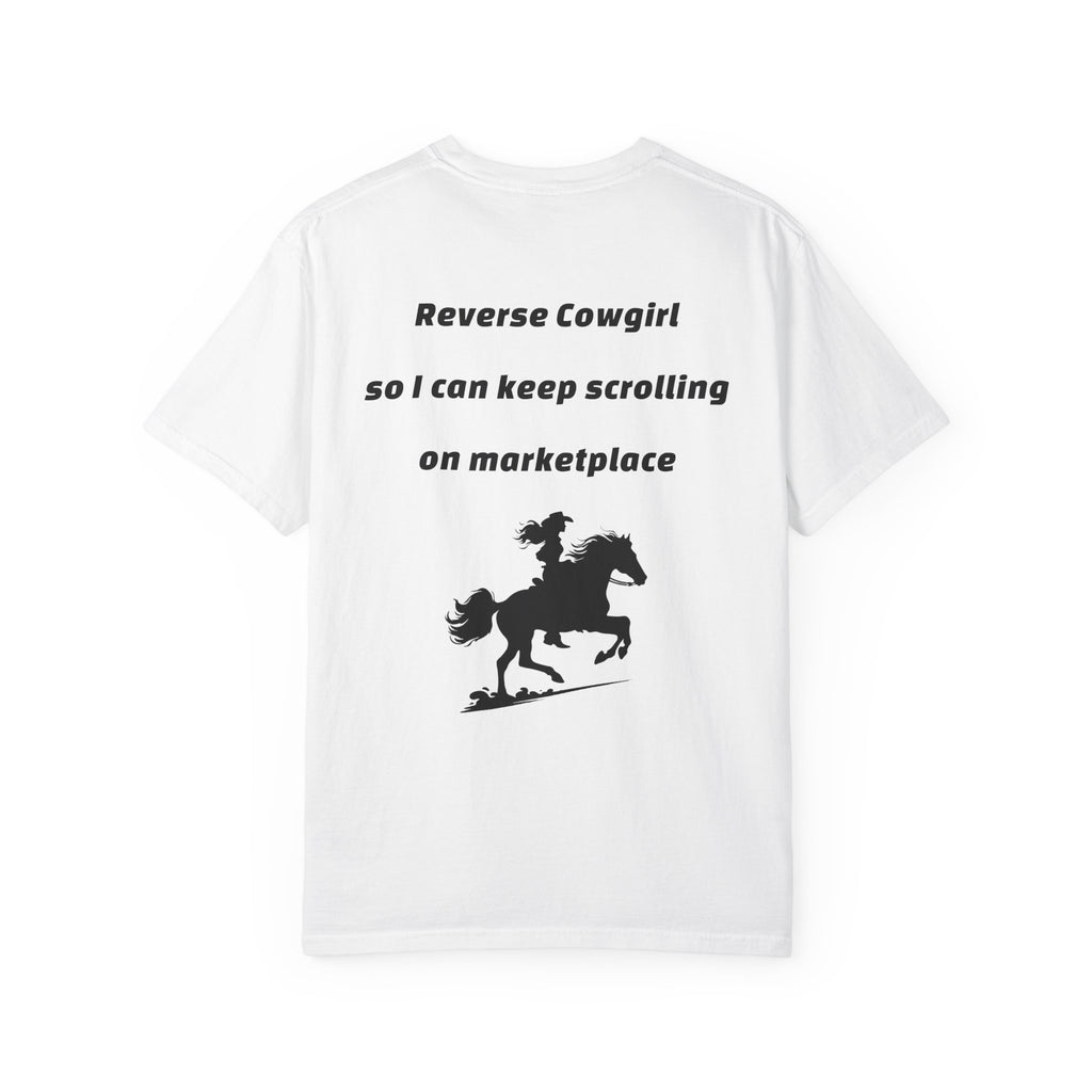 Cowgirl Graphic T‑Shirt — "Reverse Cowgirl so I can keep scrolling on marketplace"