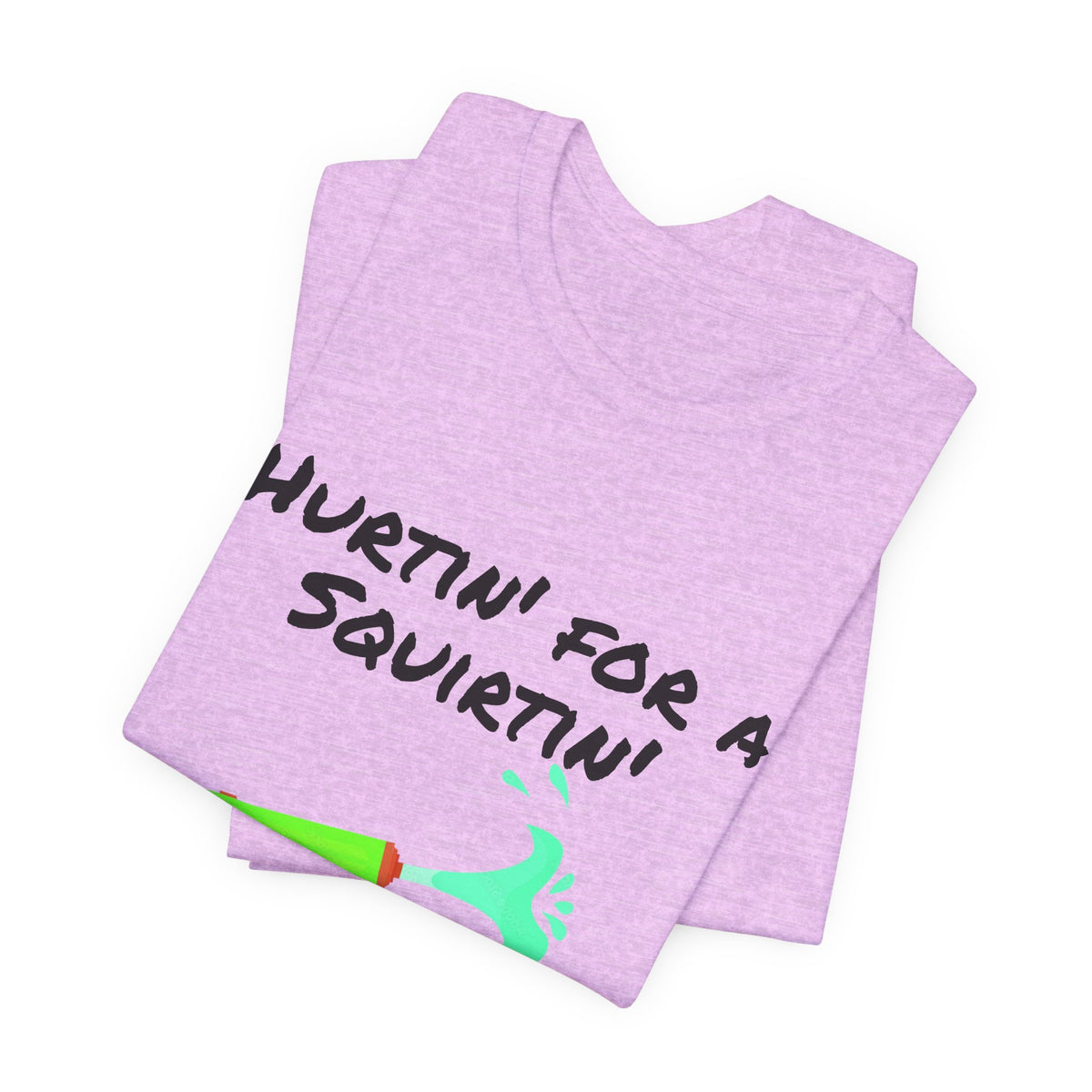 "Hurtin' for a Squirtin'" Water Gun Tee