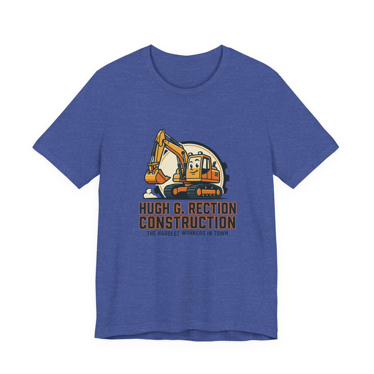 Construction T-Shirt — "Hugh G. Rection Construction: The Hardest Workers in Town"
