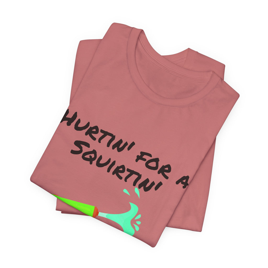 "Hurtin' for a Squirtin'" Water Gun Tee