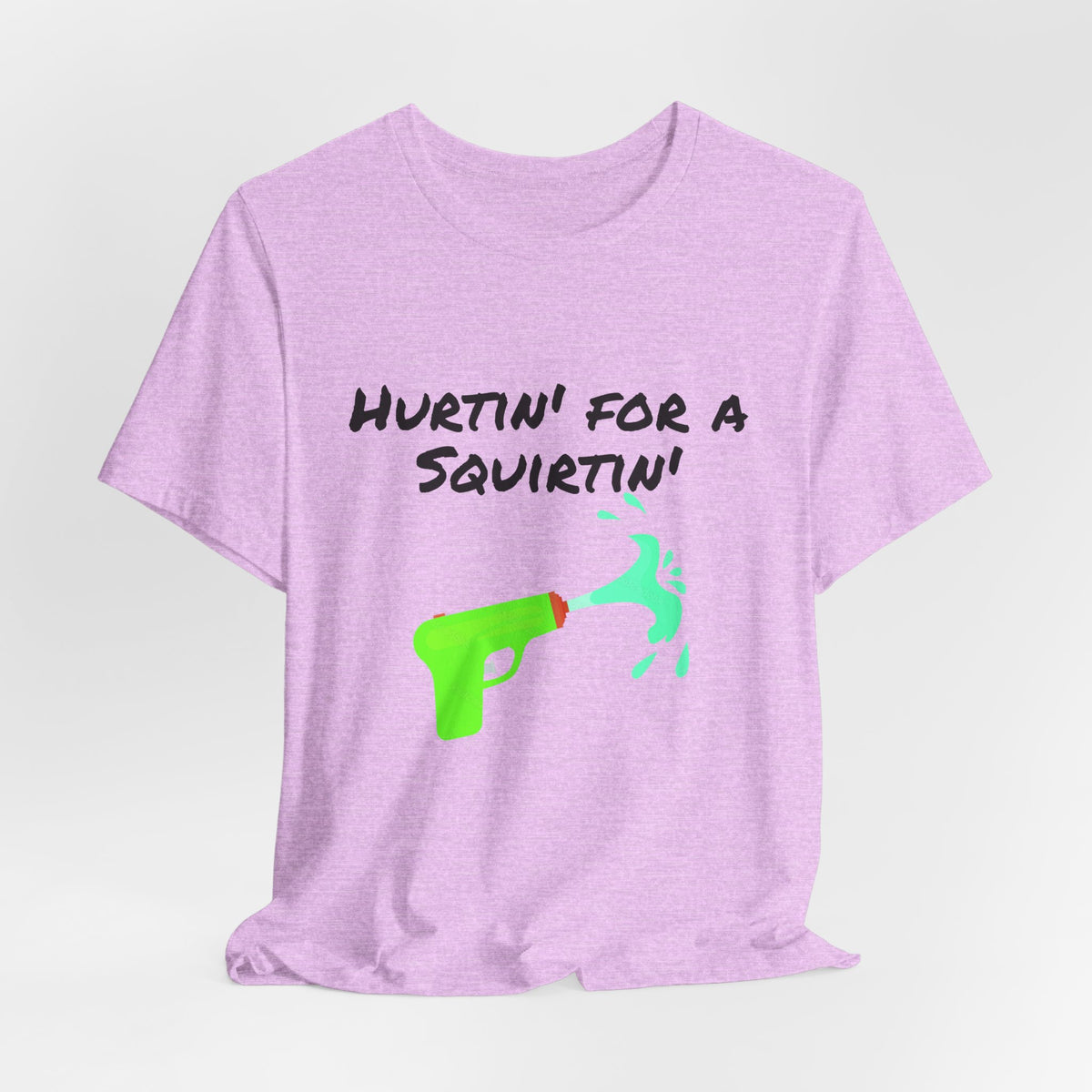 "Hurtin' for a Squirtin'" Water Gun Tee